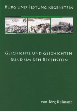 Der Regenstein - Geschichte und Geschichten
